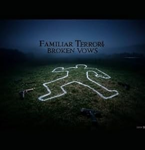 Familiar Terror 4: Broken Vows