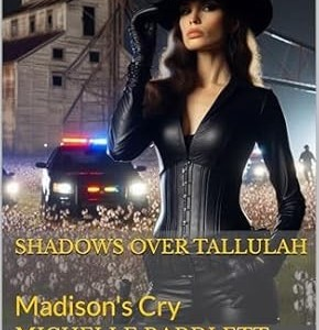 Shadows Over Tallulah: Madison’s Cry