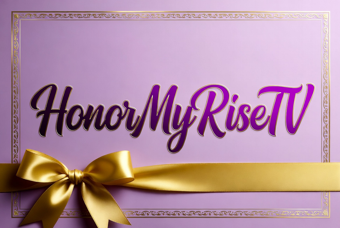HonorMyRiseTV